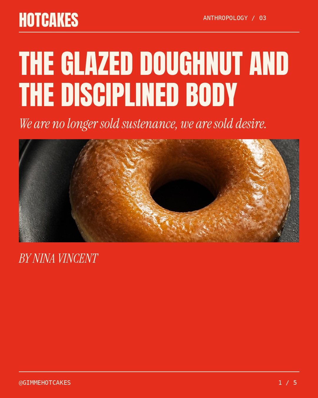 The Glazed Doughnut and the Disciplined Body. We are no longer sold sustenance, we are sold desire. By Nina Vincent.