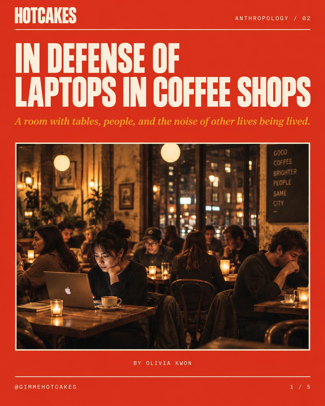 In Defense of Laptops in Coffee Shops. A room with tables, people, and the noise of other lives being lived. By Olivia Kwon.